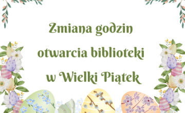 Zmiana godzin otwarcia placówek Biblioteki